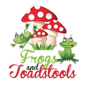 Frogs and Toadstools