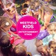 Westfield Kids Entertainment Stage