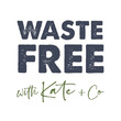 Waste Free With Kate + Co