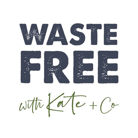 Waste Free With Kate + Co